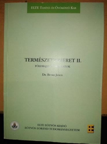 Dr. Benke Jnos  (sszell.) - Termszetismeret II. - Fldrajzi gyakorlatok