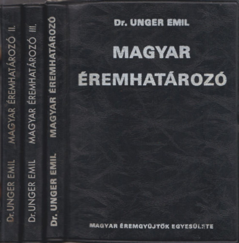 Dr. Unger Emil - Magyar remhatroz I-III.