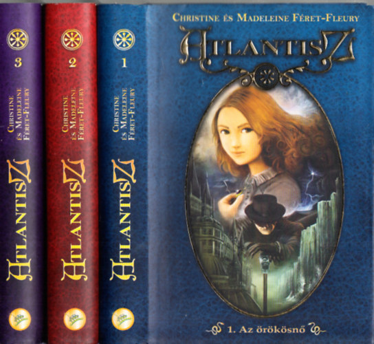 Christine Féret-Fleury; Madeleine Féret-Fleury - Atlantisz 1-3. (Az örökösnő + A Fekete Királynő + A Tükrök Ura)