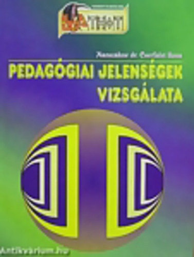 Nansz�kn� Dr. Cserfalvi Ilona - Pedag�giai jelens�gek vizsg�lata- Metodikai gy�jtem�ny