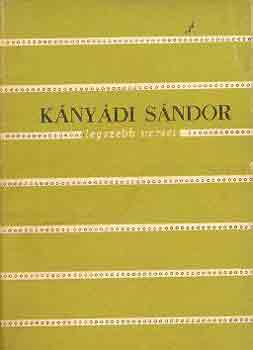 K�ny�di S�ndor - K�ny�di S�ndor legszebb versei