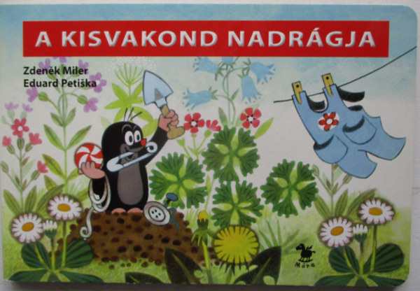 Eduard Petiska Zdenek Miler - A kisvakond nadrgja (lapoz)