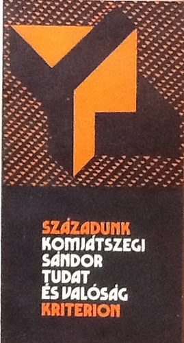 Komjátszegi Sándor - Tudat és valóság