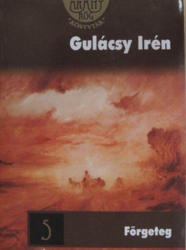 Gul�csy Ir�n - F�rgeteg