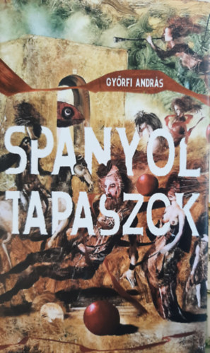 Gy�rfi Andr�s - Spanyol tapaszok - Al��rt, illusztr�lt