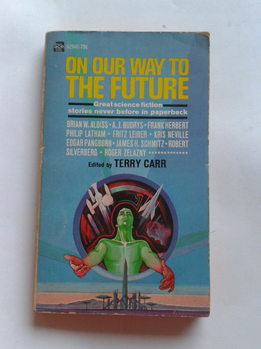 Terry Carr  (Editor) - On Our Way to the Future