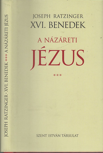 Joseph Ratzinger  (XVI. Benedek) - A Nzreti Jzus III.- A gyermeksgtrtnet