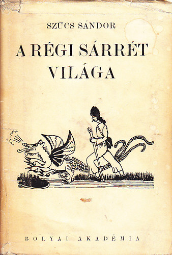 Sz�cs S�ndor - A r�gi S�rr�t vil�ga