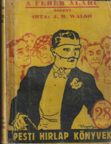 J.M. Walsh - A fehr larc (Pesti Hrlap knyvek 57.)