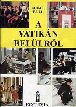 George Bull - A Vatikn bellrl