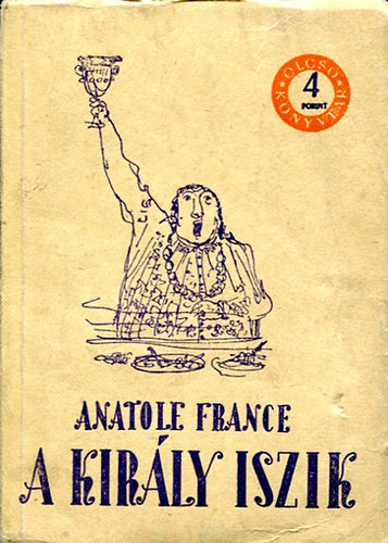 Anatole France - A kirly iszik