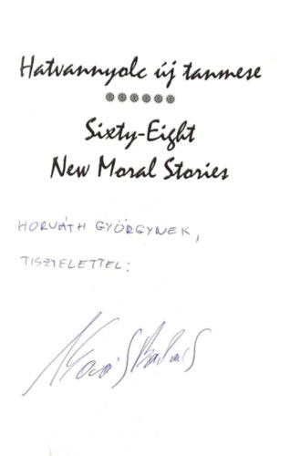 Kovcs Barnabs - Hatvannyolc j tanmese - Sixty-Eight New Moral Stories