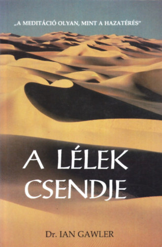 Dr. Ian Gawler - A llek csendje