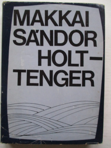Makkai S�ndor - Holttenger
