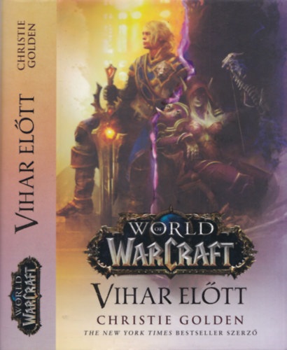 Christie Golden - World of Warcraft: Vihar eltt