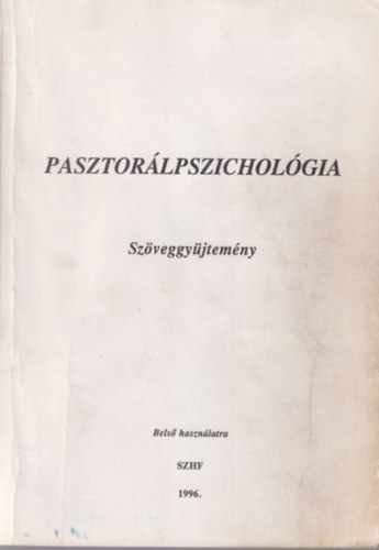 Szentmrtoni Mihly - Benk Antal - Pasztorlpszicholgia - Szveggyjtemny SZHF 1996