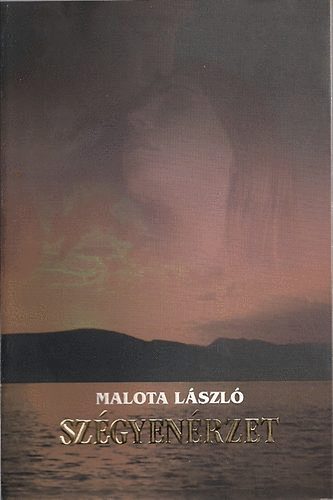 Malota Lszl - Szgyenrzet