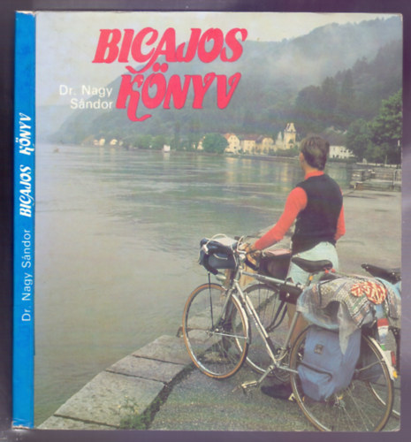 Dr. Nagy Sndor - Bicajos knyv (2. kiads - 90 brval)