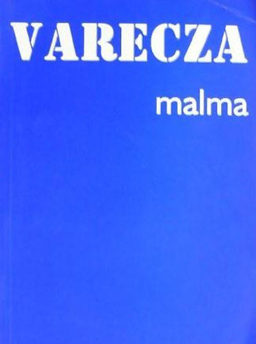 Szent Varecza - Varecza malma Dediklt!!