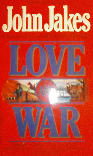 John Jakes - Love and war