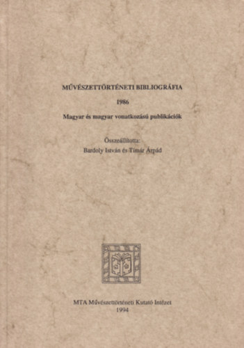Bardoly Istvn s Tmr rpd - Mvszettrtneti bibliogrfia 1984 - 1986 Magyar vonatkozs publikcik