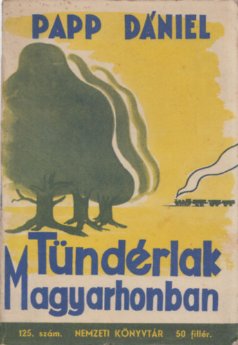 Papp D�niel - T�nd�rlak Magyarhonban (Nemzeti k�nyvt�r)