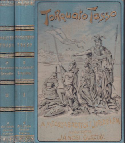 Jánosi Gusztáv Torquato Tasso (ford.) - A megszabadított Jeruzsálem I-II.