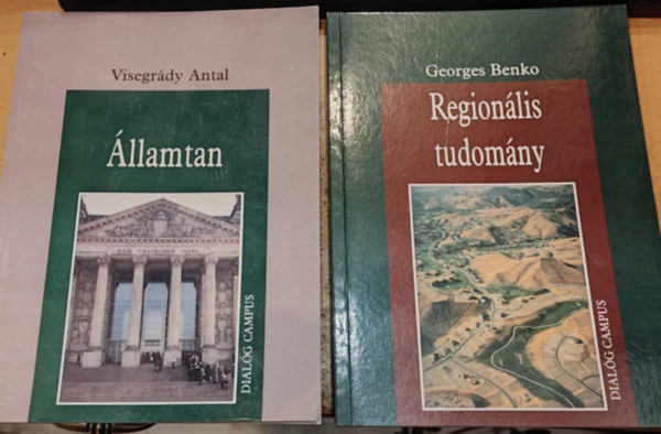 Georges Benko Visegr�dy Antal - 2 db Dial�g Campus: �llamtan + Region�lis tudom�ny