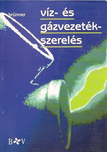 Hans Brnner - Vz- s gzvezetk-szerels