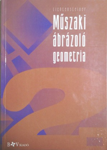 Karl Lichtensteiner - Mszaki brzol geometria II