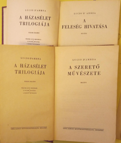 Lucio D'Ambra - A felesg hivatsa + A szeret mvszete (2 knyv A hzaslet trilogijbl)