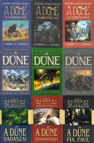 Kevin J. Anderson, Brian Herbert Frank Herbert - 9 db k�nyv A D�ne univerzumb�l: A D�ne - Az Atreides-h�z + A D�ne - A Harkonnen-h�z + A D�ne - A Corrino-h�z + A D�ne - A Butleri Dzsihad + A D�ne - A g�pirt� hadj�rat + A D�ne - A corrini csata + A D�ne vad�szai + A D�ne homokf�rg