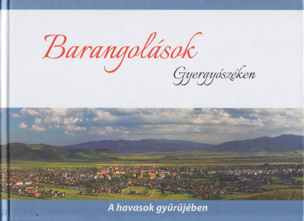 Dezs� L�szl� - Barangol�sok Gyergy�sz�ken