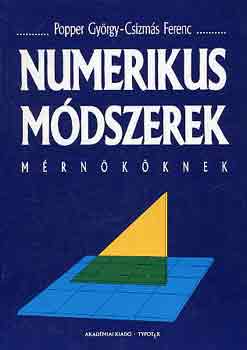 Popper György-Csizmás Ferenc - Numerikus módszerek mérnököknek