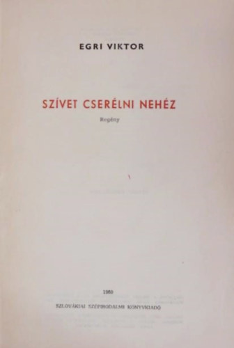 Egri Viktor - Szvet cserlni nehz