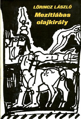 L�rincz L�szl� - Mezitl�bas olajkir�ly