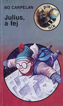 Bo Carpelan - Julius, a fej