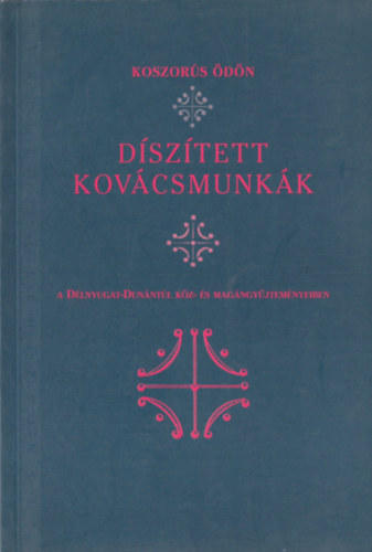Koszors dn - Dsztett kovcsmunkk