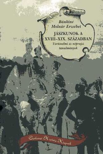 B�nkin� Moln�r Erzs�bet - J�szkunok a XVIII-XIX. sz�zadban