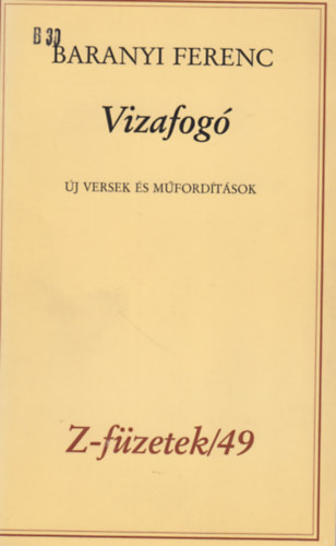 Baranyi Ferenc - Vizafog�