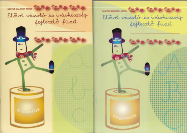 Nagyné Malicsek Ágnes - 2 db. Előírt vázoló- és íráskézségfejlesztő füzet (Kisbetűk + Nagybetűk)