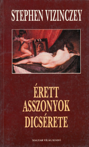 Stephen Vizinczey - �rett asszonyok d�cs�rete