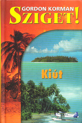Gordon Korman - Sziget! III.: Kit