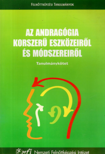 dr. Koltai Dnes; Lada Lszl  (szerk.) - Az andraggia korszer eszkzeirl s mdszereirl
