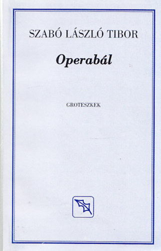 Szab Lszl Tibor - Operabl (dediklt)