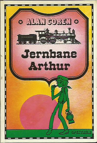 Alan Coren - Jernbane Arthur