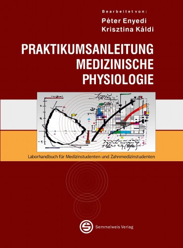 Enyedi P�ter - Praktikumsanleitung Medizinische Physiologie