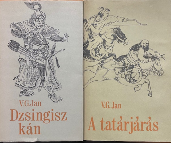 V. G. Jan - 2 db V. G. Jan: Dzsingisz k�n + A tat�rj�r�s
