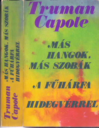 Truman Capote - Ms hangok, ms szobk - A fhrfa - Hidegvrrel (3 m egy ktetben)
