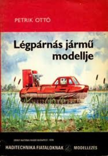 Petrik Ott� - L�gp�rn�s j�rm� modellje ( Haditechnika fiataloknak )